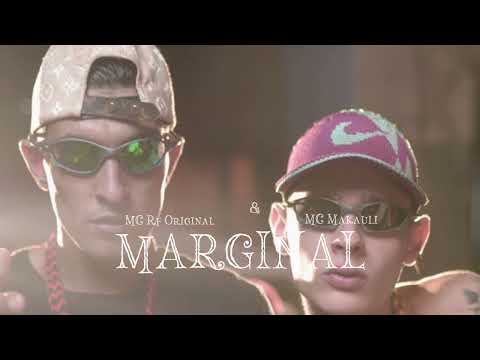 MARGINAL - MC RF ORIGINAL e MC MAKAULI ( DJ JOÃO MARCONEX )