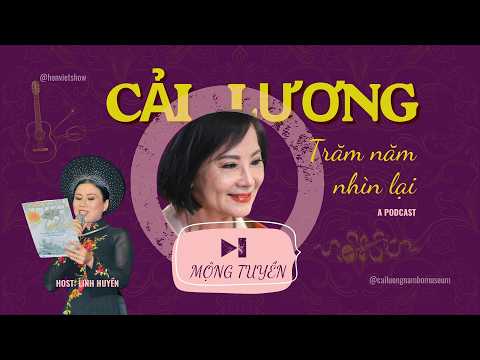 NS Mộng Tuyền - "Nữ Hoàng Scandal" - Tâm Sự Về Lửa Nghề Và Những Chuyện Đã Qua | Cải lương - Trăm năm nhìn lại