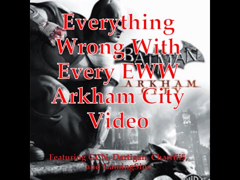 Everything Wrong With Every EWW Arkham City Video