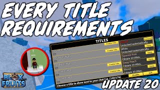 *NEW* BLOX FRUITS UPDATE 20 EVERY TITLE REQUIREMENTS | SECRET TITLES!