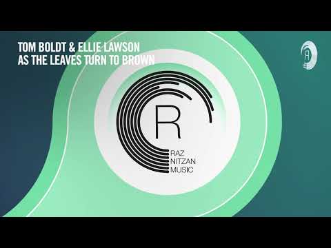 VOCAL TRANCE: Tom Boldt & Ellie Lawson - As The Leaves Turn To Brown (RNM) + LYRICS