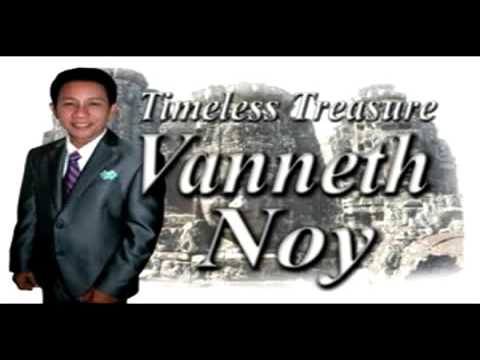 06 - Oun min meta - Noy vannat - song khmer - cambodia