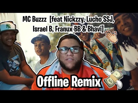 Reaccion A MC Buzzz - Offline Remix [feat Nickzzy, Lucho SSJ, Israel B, Franux BB & Bhavi]