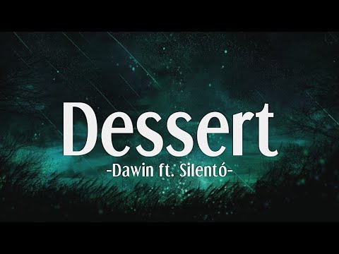 Dawin - Dessert ft. Silentó (Lyrics)