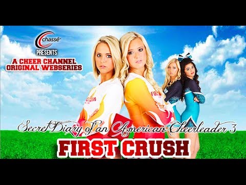 First Crush™ Ep. 1: First Crush™ - Secret Diary of an American Cheerleader™ Season 3
