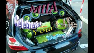 MIIA - Celebrate Your Life (Bass Boosted)