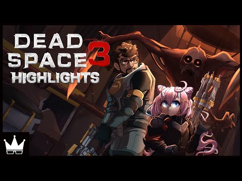 Dead Space 3 Highlights | Sept & Nov 2022