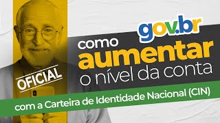 Como aumentar o nível da conta GOV.BR com a Carteira de Identidade Nacional (CIN)? [OFICIAL]