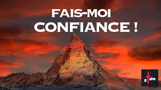 FAIS-MOI CONFIANCE !