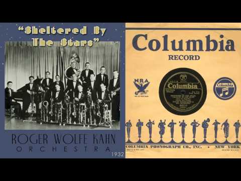 1932, Sheltered By The Stars, Dance Little Lady, Roger Wolfe Kahn Orch. HD 78rpm