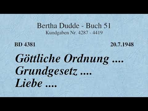 BD 4381 - GÖTTLICHE ORDNUNG .... GRUNDGESETZ .... LIEBE ....