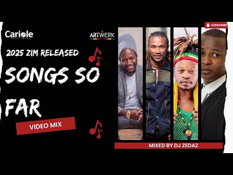 2025 Zim Mix: Released songs so far [Part 1](ft Jah Prayzah, Winky D, Seh Calaz, Mai Tanaka & More)