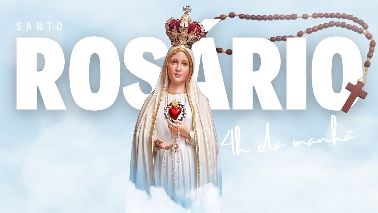 Santo Rosário / 04:00 / LIVE AO VIVO