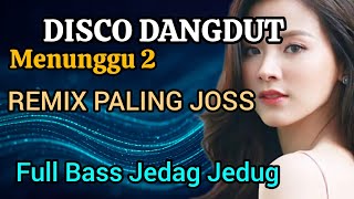 Download lagu DISCO DANGDUT VIRAL 2O25 ❗ MENUNGGU 2@Adi-v2i mp3 Download lagu DISCO DANGDUT VIRAL 2O25 ❗ MENUNGGU 2@Adi-v2i mp3