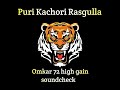 Puri kachori rasagulla high gain | trending song | unreleased track | private track | omkar72 |