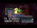 FL STUDIO Dubstep Tutorial