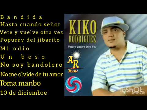 Kiko Rodriguez Vete Y Vuelve Otra Vez Album Completo