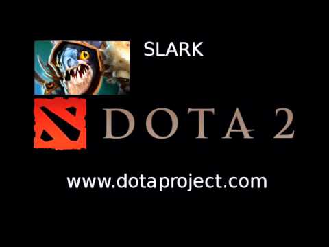 Dota 2 Slark Voice - Dota 2 Sounds