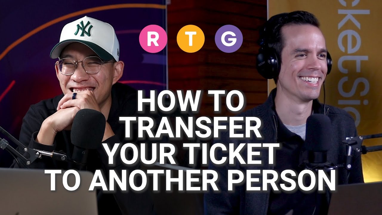 How to Transfer Your Ticket to Another Person