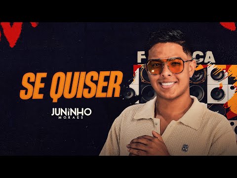 SE QUISER - Juninho Moraes | O Filho da Fábrica 2.0 - OFICIAL