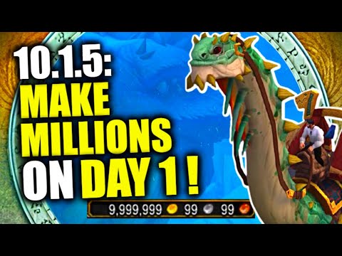 DO THIS To MAKE MILLIONS Of GOLD On Day 1 of Patch 10.1.5! WoW Dragonflight Goldfarming Guide