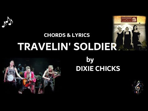 Travelin' Soldier - Dixie Chicks