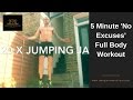 5 Minute 'No Excuses' Full Body Workout 