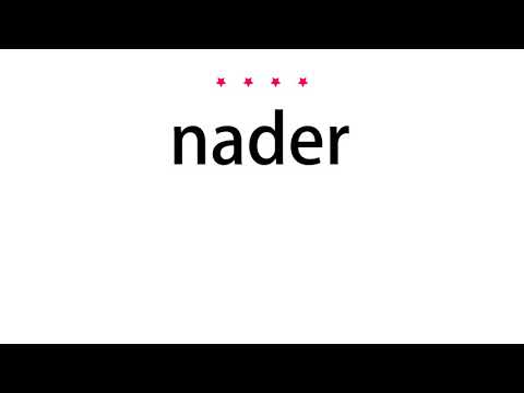 How to pronounce nader - Vocab Today