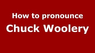 How to pronounce Chuck Woolery