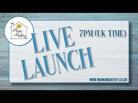 Mum's Makery - Live Launch - 1st May 7pm (UK Time)