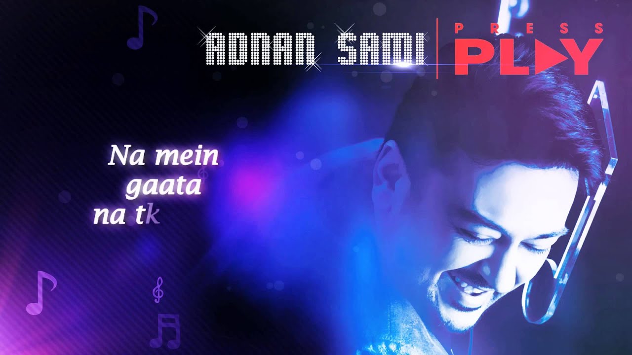 Roshani Kaho Meri Roshani Kaho (Roya) Lyrics | Press Play (Adnan Sami) | Adnan Sami