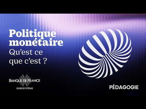 Qu’est-ce que la politique monétaire ?
