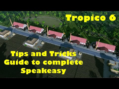 Tipps und Tricks: Kurzanleitung zum Abschließen von Speakeasy in Tropico 6