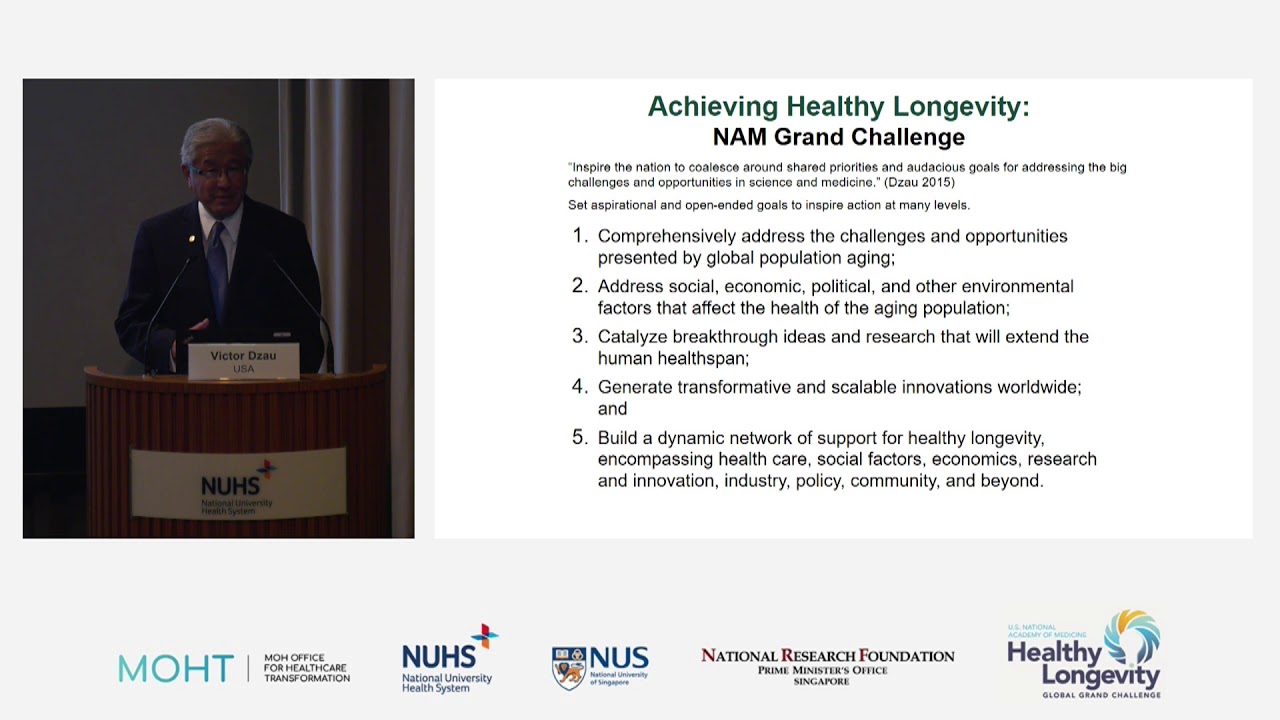 DAY 1: An overview of the Global Roadmap for Healthy Longevity Initiative - Victor Dzau