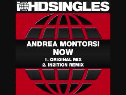 Andrea Montorsi - Now (In2ition remix)