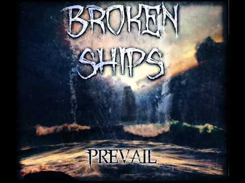 Broken Ships - Prevail (Lyrics In Description)