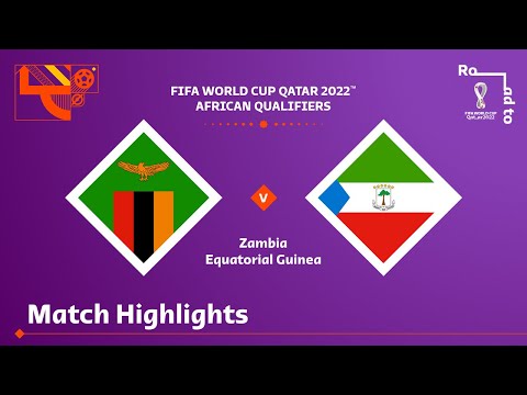 Zambia v Equatorial Guinea | FIFA World Cup Qatar ...