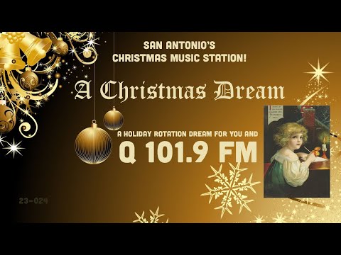 Q 101.9 FM – A Christmas Dream – San Antonio's Christmas Music Station! (IHeartRadio)