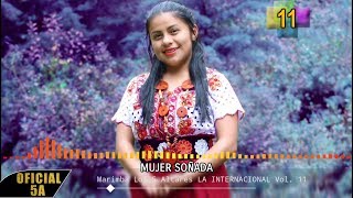 MUJER SOÑADA (Vídeo oficial) VOLUMEN 11 - Marimba Los 5 Altares LA INTERNACIONAL MUJER SOÑADA (Vídeo oficial) VOLUMEN 11 - Marimba Los 5 Altares LA INTERNACIONAL