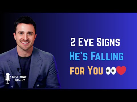 2 Unmistakable Eye Signs He's Falling For You | Matthew Hussey