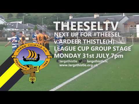 Largs Thistle 1-0 Kilwinning Rangers - League Cup GROUP STAGE, 29th July 2019