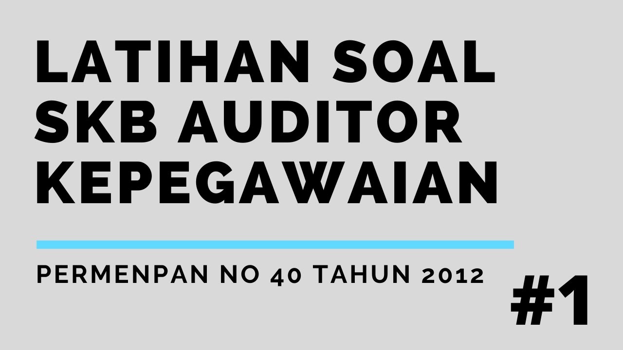 Latihan Soal SKB Auditor Kepegawaian #1