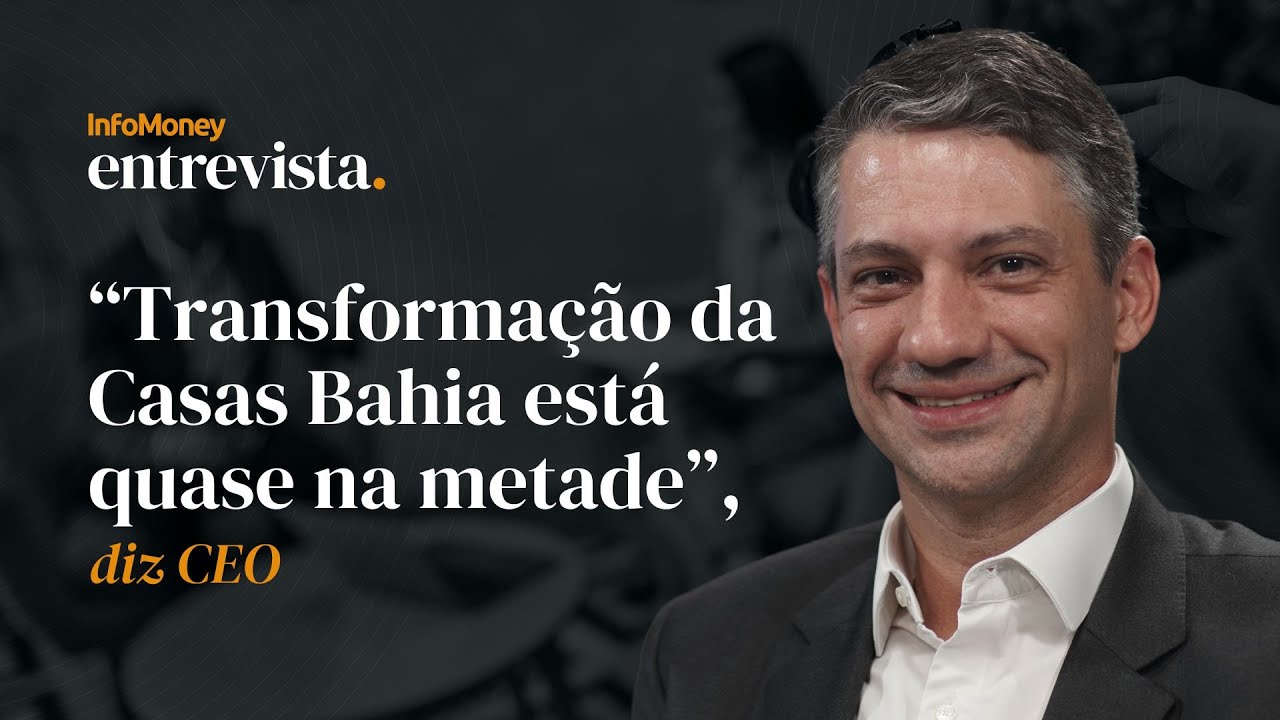 Exclusivo: CEO da Casas Bahia comenta reestruturação, cenário macro e tarifas | InfoMoney Entrevista