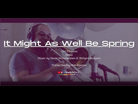 It might as well be spring - Carl Fontana (solo transcription by Rob Egerton)