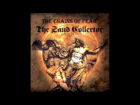 The Sand Collector - The Chains Of Fear