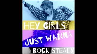 Cyndi Lauper vs Rock Steady Crew • Hey Girls Just Wanna Rock Steady (DJ Giac Mashup)