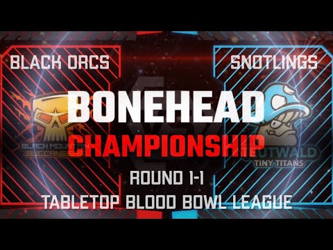 Black Orcs vs Snotlings! Bonehead Championship - Round 1, Match 1! (Tabletop Blood Bowl)