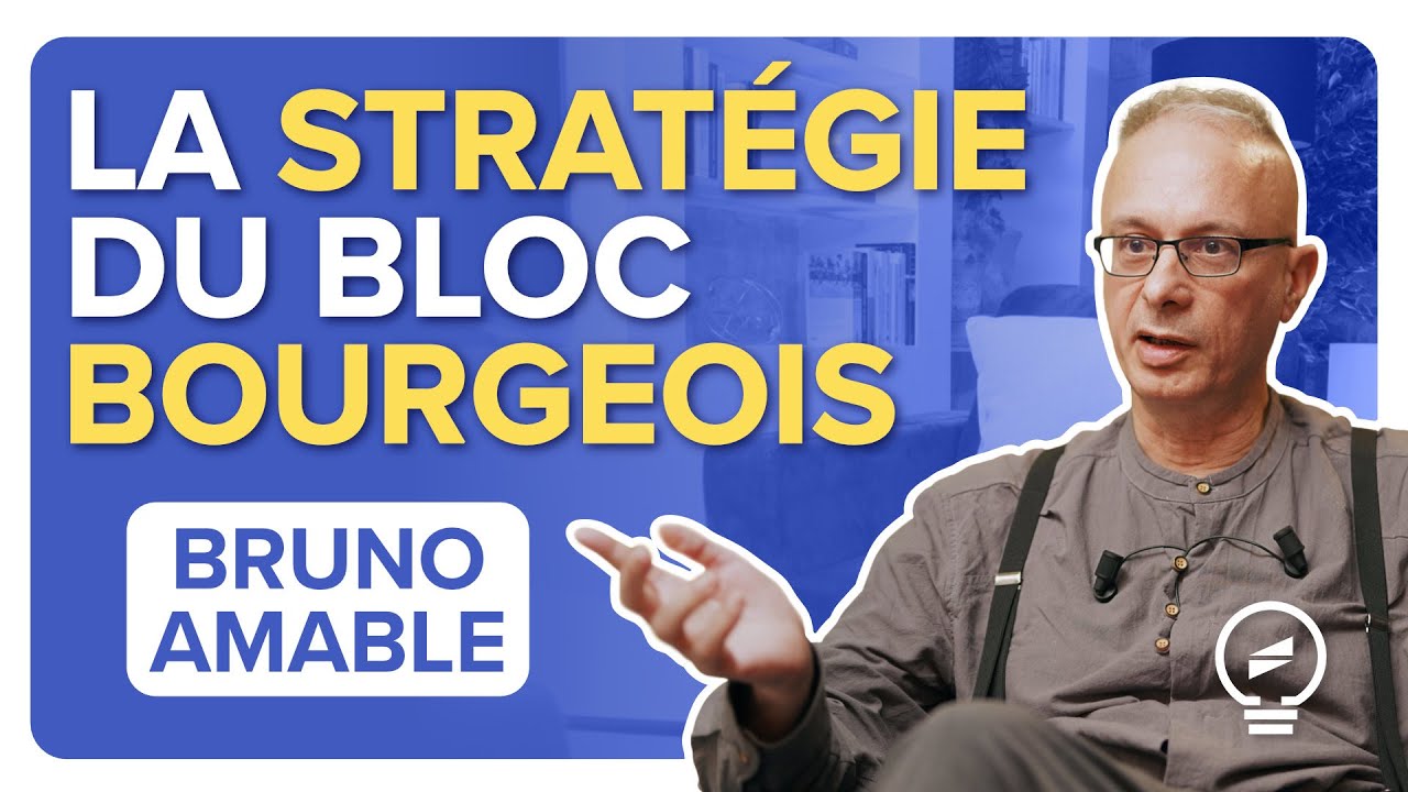 NOTRE CHAOS POLITIQUE : explosion de la gauche, violence du bloc bourgeois - Bruno Amable