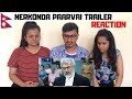 Nerkonda Paarvai Trailer Reaction | Nepalese Reaction | Thala Ajith 🙏
