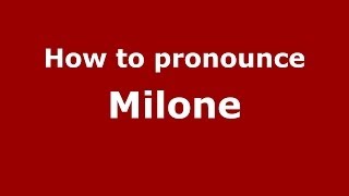 How to pronounce Milone
